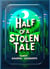 Half of a Stolen Tale