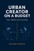 Urban Creator On A Budget: Turn Skills Into Income