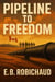 Pipeline to Freedom - The Sovereign Plains Saga, #3