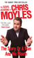 The Gospel According to Chris Moyles - The Story of a Man and His Mouth