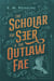 The Scholar The Seer and The Outlaw Fae