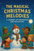 The Magical Christmas Melodies A Journey of friendship and Festivities