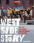 West Side Story - The Jets, the Sharks, and the Making of a Classic