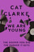 We Are Young - It starts with a wedding. And a car crash. An unforgettable YA mystery for fans of Holly Jackson, Laura Nowlin and Kathleen Glasgow