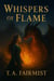 Whispers of Flame