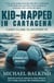 Kid-Napped In Cartagena - A Casey Clark YA Mystery, #2
