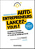 Auto-entrepreneurs, lancez-vous - 4e éd. - S'informer, se protéger et piloter son activité
