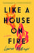 Like a House on Fire