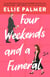 Four Weekends and a Funeral
