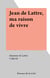 Jean de Lattre, ma raison de vivre