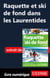 Raquette et ski de fond dans les Laurentides