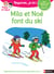 Mila et Noé font du ski - Niveau 3 - Regarde je lis ! - Dès 5 ans