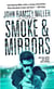 Smoke & Mirrors - A Novel