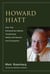 Howard Hiatt - How This Extraordinary Mentor Transformed Health with Science and Compassion