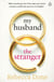 My Husband the Stranger - An emotional page-turner with a shocking twist you'll never see coming
