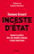 Inceste d'État - Quand la justice livre les enfants victimes à leurs bourreaux