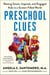 Preschool Clues - Raising Smart, Inspired, and Engaged Kids in a Screen-Filled World