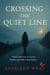 Crossing the Quiet Line - The Dunlea Short Suspense Series, #1