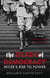 The Death of Democracy