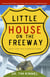Little House on the Freeway - Help for the Hurried Home