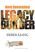 Next Generation Legacy Builder