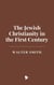The Jewish Christianity in the First Century