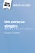Um coração simples de Gustave Flaubert (Análise do livro) - Análise completa e resumo pormenorizado do trabalho