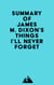 Summary of James M. Dixon's Things I'll Never forget