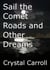 Sail the Comet Roads and Other Dreams
