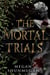 The Mortal Trials