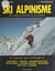 Ski alpinisme - De la balade d'initiation au ski extrême : 89 randonnées autour de Grenoble en Chartreuse, Vercors, Taillefer-Matheysine, Oisans-Écrins, Grandes-Rousses, Belledonne, Sept-Laux, Allevard