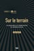 Sur le terrain - Un demi-siècle d'observation du monde social