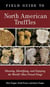 Field Guide to North American Truffles - Hunting, Identifying, and Enjoying the World's Most Prized Fungi