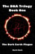 The Dark Earth Plague - The DNA Trilogy, #1