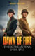 Dawn of Fire: The Korean War, 1950–1953