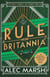 Rule Britannia - 'A rollicking good read' Ian Rankin