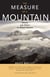 The Measure of a Mountain - Beauty and Terror on Mount Rainier