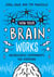 How Your Brain Works - Neuroscience Experiments for Everyone