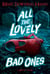 All the Lovely Bad Ones