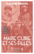 Marie Curie et ses filles - Trois femmes d'exception
