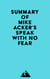 Summary of Mike Acker's Speak With No Fear