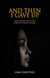 And Then I Gave Up: Essays About Faith and Spiritual Crisis in Islam