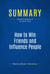 Summary: How to Win Friends and Influence People - Review and Analysis of Carnegie's Book