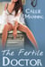 The Fertile Doctor - Medical Exam Bareback Doctor Erotica, #1