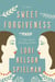 Sweet Forgiveness - A Novel