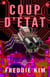 Coup D'etat - The Cyber Heist Files, #3