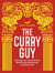 The Curry Guy - Recreate Over 100 of the Best British Indian Restaurant Recipes at Home