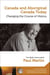 Paul Martin : Canada and Aboriginal Canada Today - Le Canada et le Canada autochtone aujourd’hui - Changing the Course of History - Changer le cours de l’histoire