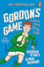 Gordon's Game - The hilarious rugby adventure book for children aged 9-12 who love sport