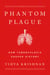Phantom Plague - How Tuberculosis Shaped History